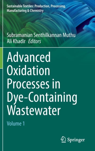 Advanced Oxidation Processes in Dye-Containing Wastewater - Volume 1