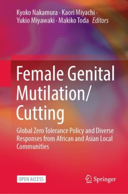 Female Genital Mutilation/Cutting - Global Zero Tolerance Policy and Diverse Responses from African and Asian Local Communities