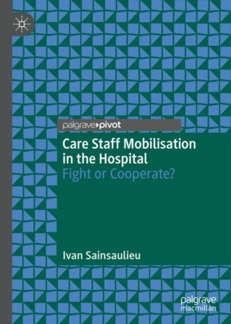 Care Staff Mobilisation in the Hospital - Fight or Cooperate?