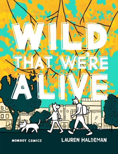 Wild That We're Alive - Momboy Comics