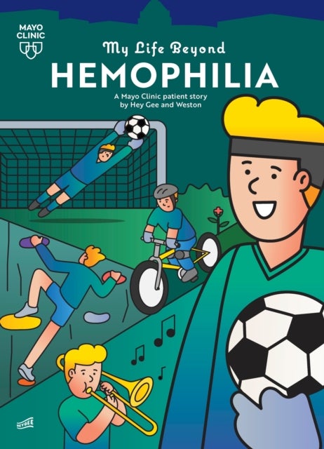 My Life Beyond Hemophilia - A Mayo Clinic Patient Story