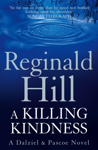 A Killing Kindness - A Dalziel and Pascoe Novel
