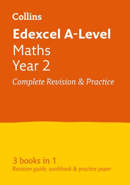 Edexcel Maths A level Year 2 All-in-One Complete Revision and Practice - Ideal for the 2026 and 2027 Exams