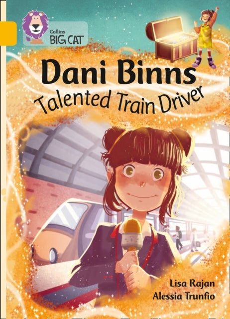 Dani Binns: Talented Train Driver - Band 09/Gold