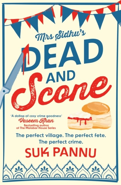 Mrs Sidhu¿s ¿Dead and Scone¿