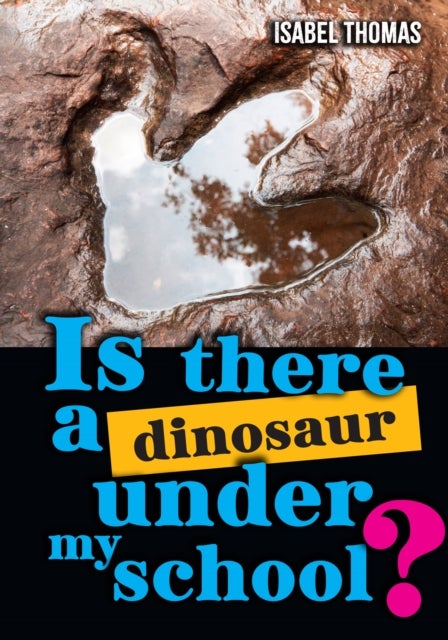 Is there a dinosaur under my school? - Fluency 15