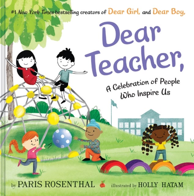 Dear Teacher - A Celebration of People Who Inspire Us