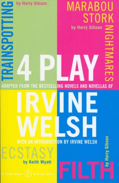 4 Play - Trainspotting, Ecstasy, Filth and Marabou Stork Nightmares