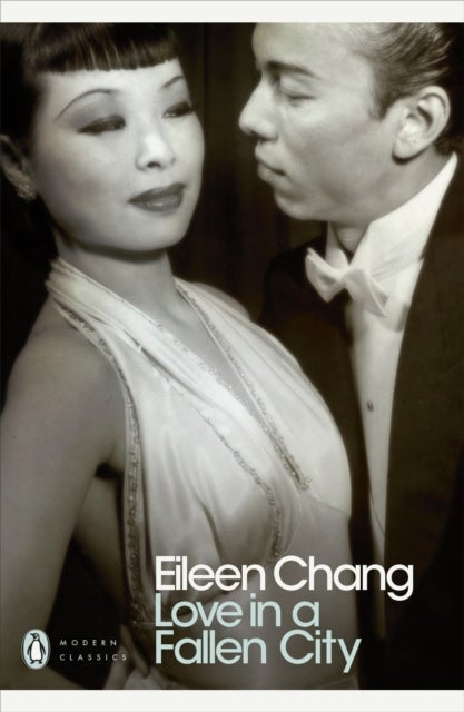 Love in a Fallen City - and other stories