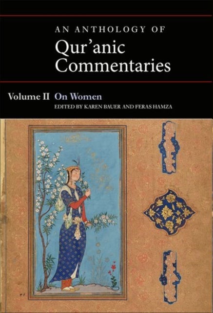 An Anthology of Qur'anic Commentaries, Volume II - On Women