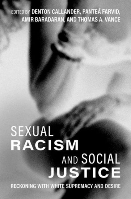 Sexual Racism and Social Justice - Reckoning with White Supremacy and Desire