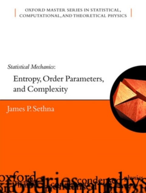 Statistical Mechanics - Entropy, Order Parameters and Complexity