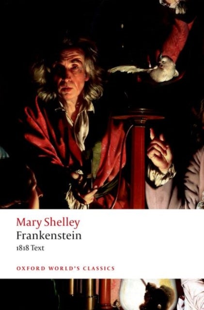 Frankenstein - or `The Modern Prometheus': The 1818 Text