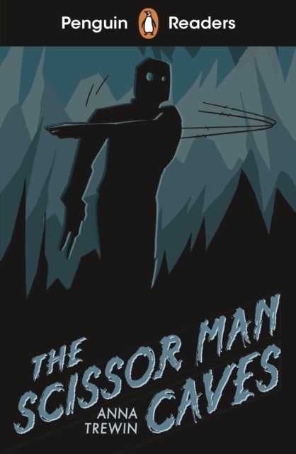 Penguin Readers Starter Level: The Scissor Man Caves (ELT Graded Reader) - Abridged Edition