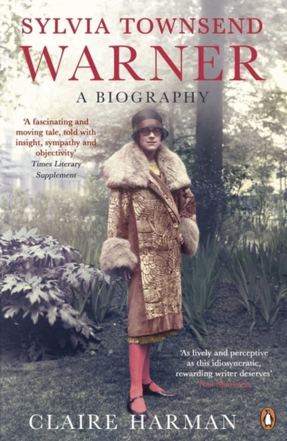 Sylvia Townsend Warner - A Biography