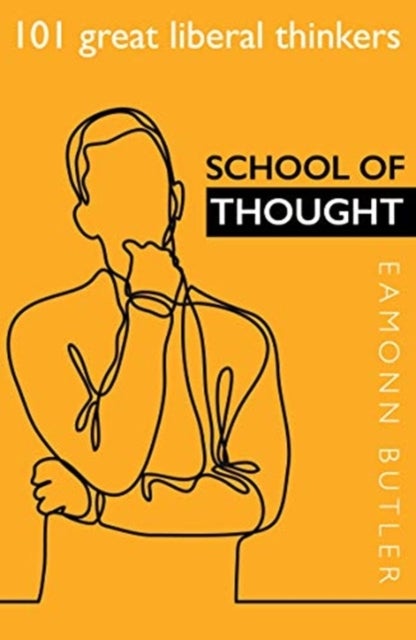 School of Thought - 101 Great Liberal Thinkers