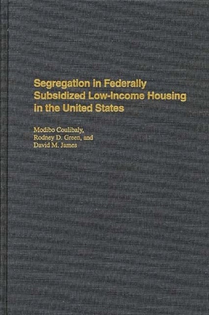 Segregation in Federally Subsidized Low-Income Housing in the United States