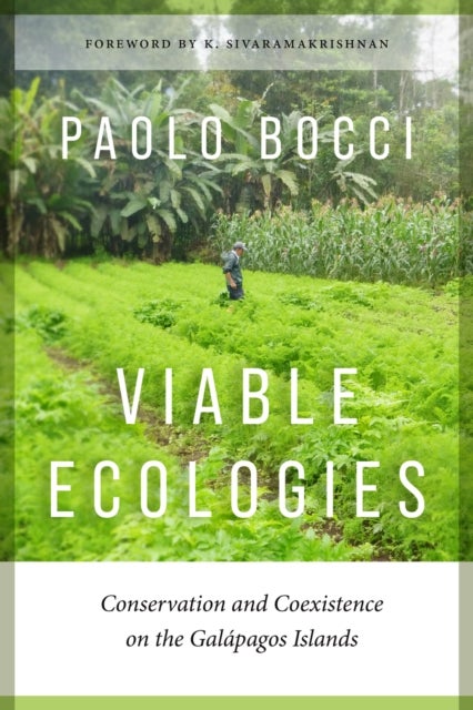 Viable Ecologies - Conservation and Coexistence on the Galapagos Islands