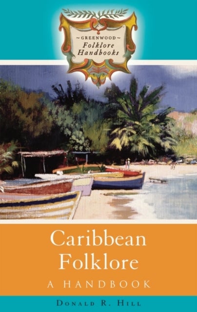 Caribbean Folklore - A Handbook