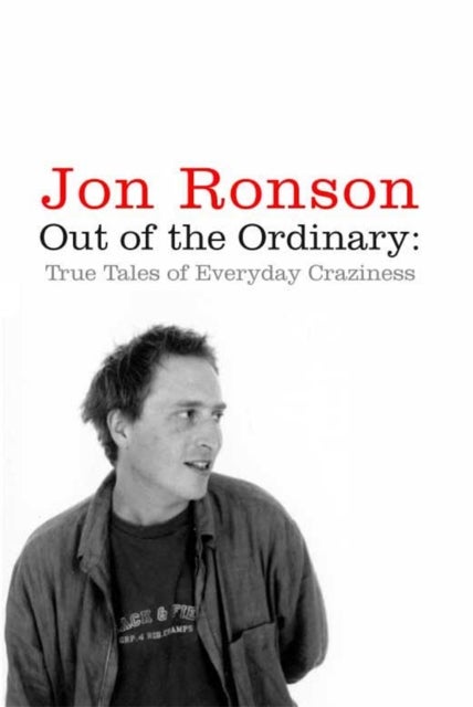 Out of the Ordinary - True Tales of Everyday Craziness