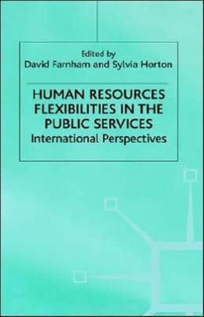 Human Resources Flexibilities in the Public Services - International Perspectives
