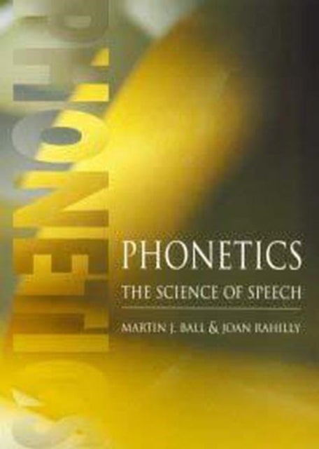 Phonetics - The Science of Speech