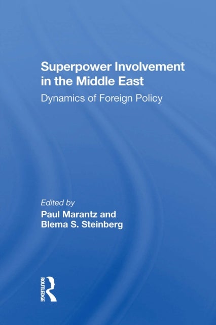 Superpower Involvement In The Middle East - Dynamics Of Foreign Policy