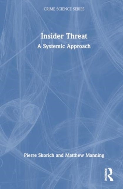 Insider Threat - A Systemic Approach
