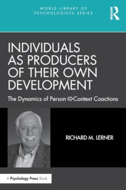 Individuals as Producers of Their Own Development - The Dynamics of Person-Context Coactions