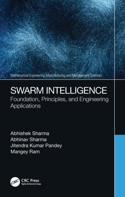 Swarm Intelligence - Foundation, Principles, and Engineering Applications