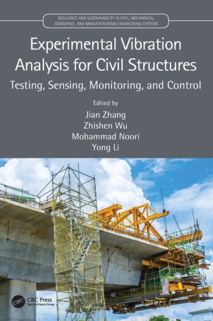 Experimental Vibration Analysis for Civil Structures - Testing, Sensing, Monitoring, and Control