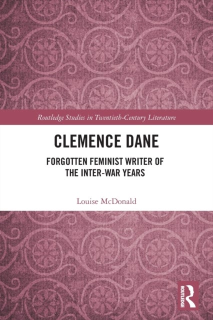 Clemence Dane - Forgotten Feminist Writer of the Inter-War Years