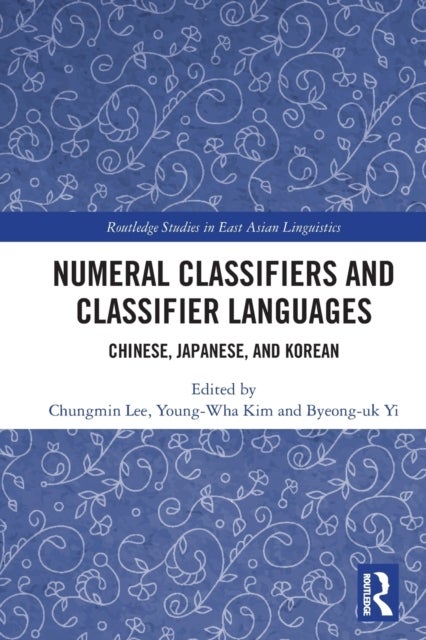 Numeral Classifiers and Classifier Languages - Chinese, Japanese, and Korean