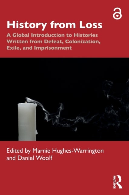 History from Loss - A Global Introduction to Histories written from defeat, colonization, exile, and imprisonment