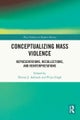 Conceptualizing Mass Violence
