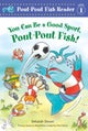 A You Can Be a Good Sport, Pout-Pout Fish!