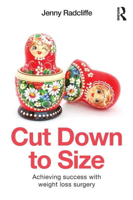 Cut Down to Size - Achieving success with weight loss surgery