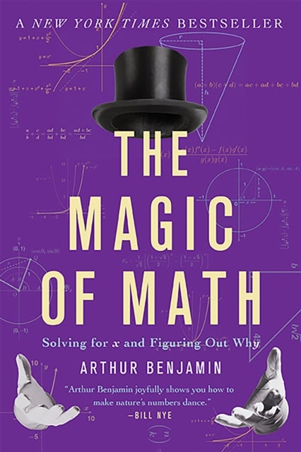 The Magic of Math - Solving for x and Figuring Out Why