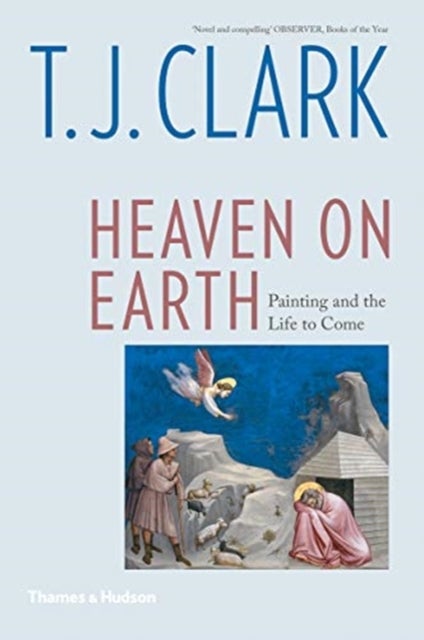 Heaven on Earth - Painting and the Life to Come