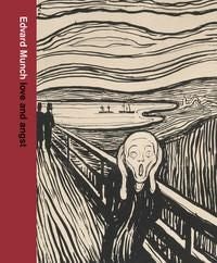 Edvard Munch: love and angst - love and angst