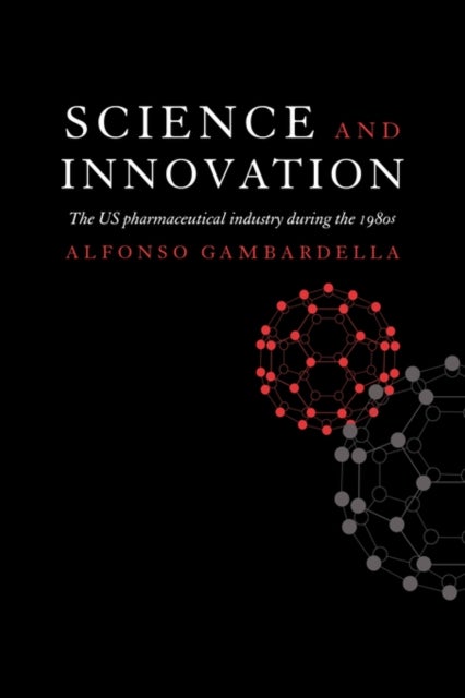 Science and Innovation - The US Pharmaceutical Industry during the 1980s