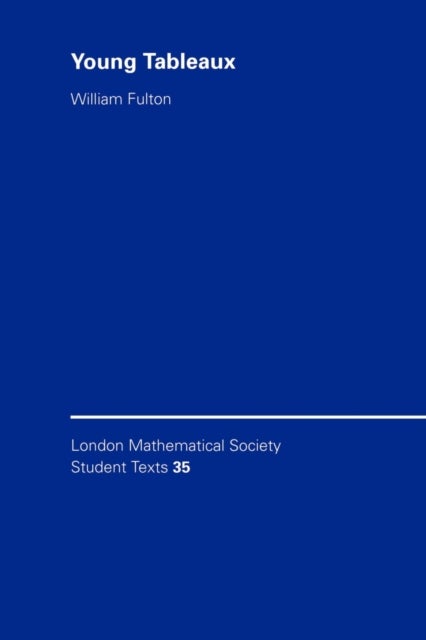Young Tableaux - With Applications to Representation Theory and Geometry