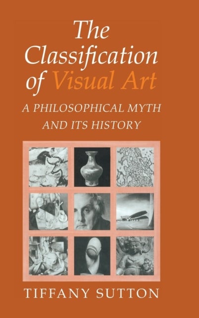 The Classification of Visual Art - A Philosophical Myth and its History
