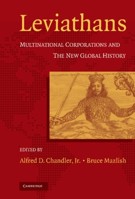 Leviathans - Multinational Corporations and the New Global History