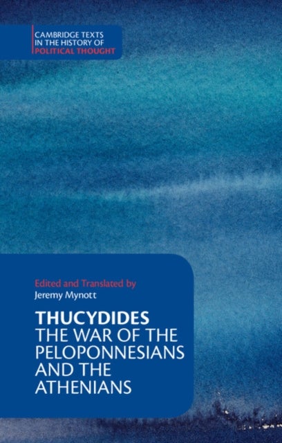 Thucydides - The War of the Peloponnesians and the Athenians