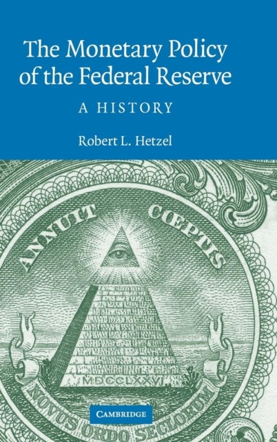 The Monetary Policy of the Federal Reserve - A History
