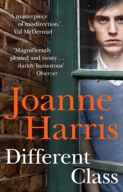 Different Class - the last in a trilogy of dark, chilling and compelling psychological thrillers from bestselling author Joanne Harris