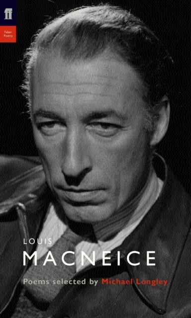 Louis MacNeice - Poems Selected by Michael Longley