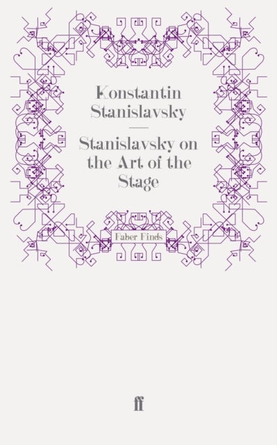 Stanislavsky on the Art of the Stage