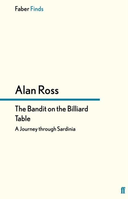 The Bandit on the Billiard Table - A Journey through Sardinia
